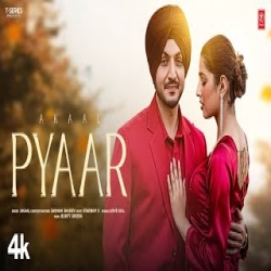 Pyaar - Akaal Mp3 Song