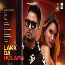 Lakk Da Hulara - Tajveer Mp3 Song