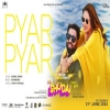 Pyar Pyar - Kamal Khan