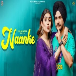 Naanke - Kulwinder Billa Mp3 Song