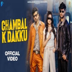 Chambal K Dakku - Masoom Sharma, Swara Verma Mp3 Song