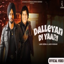 Dalleyan Di Yaari - Labh Heera, Lakhi Ghuman Mp3 Song