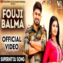 Fouji Balma - Raj Mawar, Anjali 99 Mp3 Song