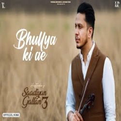 Bhullya Ki Ae - Hustinder Mp3 Song