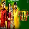 Pitar Jaat - Rahul Puhal, Ashu Twinkle