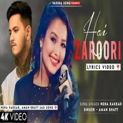Zindagi Ke Saare Gham - Neha Kakkar, Aman Bhatt Mp3 Song