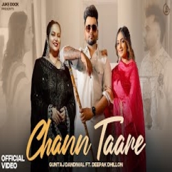 Chann Taare - Guntaj Dandiwal Ft. Deepak Dhillon Mp3 Song
