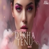 Dekha Tenu (Remix) Aftermorning