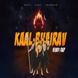 Kaal Bhairav - Narci, Bella Mp3 Song