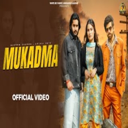 Mukadma - Masoom Sharma, Anjali 99 Mp3 Song