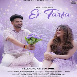 Ek Tarfa - Arko, Yasser Desai Mp3 Song