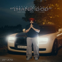 Thank God - Jordan Sandhu Mp3 Song