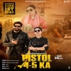 Pistol 4-5 Ka - Masoom Sharma, Shivani Yadav
