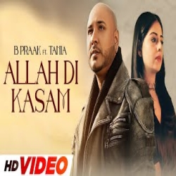 Allah Di Kasam - B Praak Mp3 Song