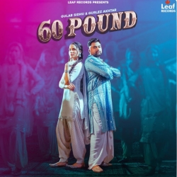 60 Pound - Gulab Sidhu, Gurlez Akhtar Mp3 Song