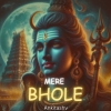 Mere Bhole - Ankitashv