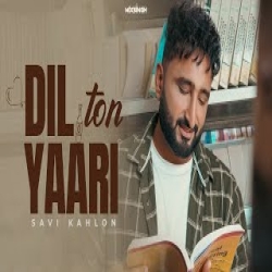 Dil Ton Yaari - Savi Kahlon x MixSingh Mp3 Song