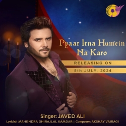 Pyaar Itna Humein Na Karo - Javed Ali Mp3 Song