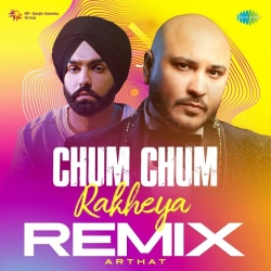 Chum Chum Rakheya ((Remix) Arthat Mp3 Song
