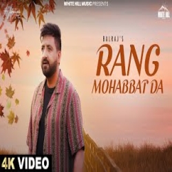 Rang Mohabbat Da - Balraj Mp3 Song