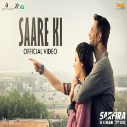 Saare Ki (Sarfira) Tanishk Bagchi Mp3 Song