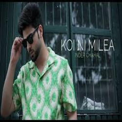 Koi V Ni Milea - Inder Chahal Mp3 Song