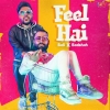 Feel Hai - Bali, Badshah