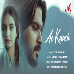 Ae Kaash - Salman Ali Mp3 Song