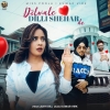 Dilwale Dilli Shehar De - Miss Pooja, Kuwar Virk
