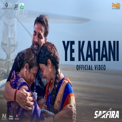 Ye Kahani (Sarfira) Saindhavi Mp3 Song