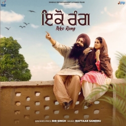 Ikko Rang - Bir Singh Mp3 Song