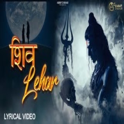 Shiv Lehar - Ammy Chahar Mp3 Song
