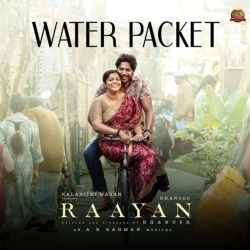 Water Packet (Raayan) Mp3 Song