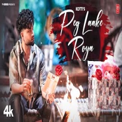 Peg Laake Roya - Kotti Mp3 Song