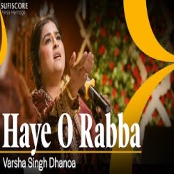 Haye O Rabba (Cover) Varsha Singh Dhanoa Mp3 Song