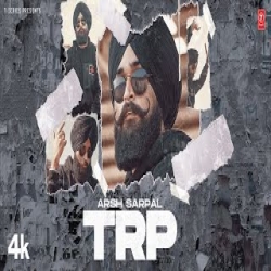 TRP - Arsh Sarpal Mp3 Song