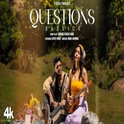 Questions - Bassick Mp3 Song
