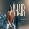 Khair - Kaifi Khalil