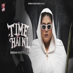 Time Hai Ni - Simiran Kaur Dhadli Mp3 Song