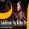 Aakhiyan Nu Rehn De (Cover) Varsha Singh Dhanoa