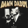 Damn Daddy - Prem Dhillon