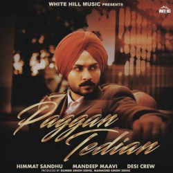 Paggan Tedian - Himmat Sandhu, Mandeep Mavi Mp3 Song