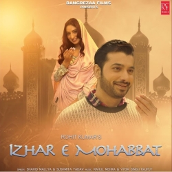 Izhar E Mohabbat - Shahid Mallya, Sushmita Yadav Mp3 Song