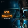 Kya Chahiye - AUR, Usama