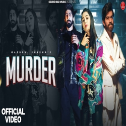 Murder - Masoom Sharma Mp3 Song