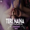 Tere Naina X Agar Tum Sath Ho - Aftermorning Remix