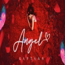 Angel - Kaptaan Mp3 Song