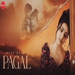 Pagal - Reet Kaur Mp3 Song