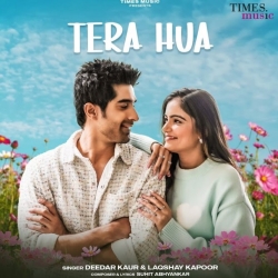 Tera Hua - Laqshay Kapoor, Deedar Kaur Mp3 Song