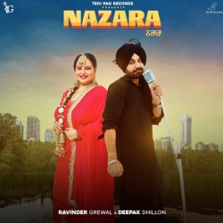 Nazara - Ravinder Grewal, Deepak Dhillon Mp3 Song